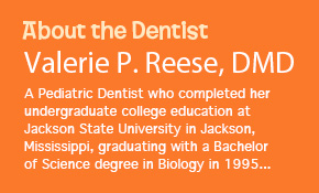 About the Dentist Valerie P. Reese, DMD